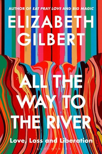 All The Way to The River All The Way to The River