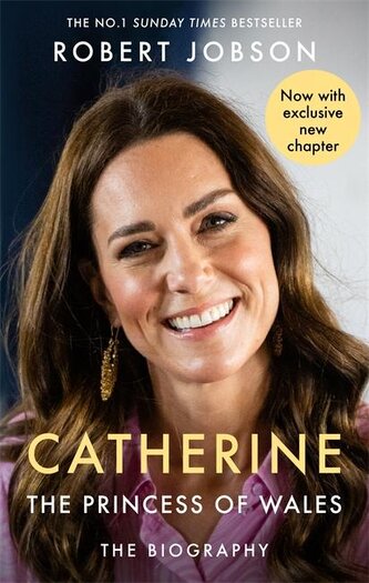 Catherine, the Princess of Wales: The Biography