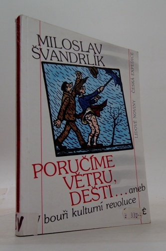 Poručíme větru, dešti... aneb, V bouři kulturní revoluce