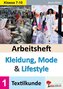 Arbeitsheft Kleidung, Mode und Lifestyle / Band 1