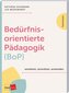 Bedürfnisorientierte Pädagogik (BoP) verstehen, einordnen, anwenden