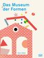 Das Museum der Formen