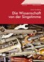 Die Wissenschaft von der Singstimme