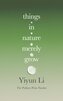 Things in Nature Merely Grow