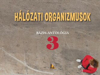Hálózati organizmusok Hálózati organizmusok