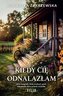 Kiedy cię odnalazłam