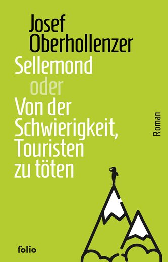 Sellemond oder Von der Schwierigkeit, Touristen zu töten
