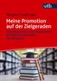 Meine Promotion auf der Zielgeraden