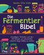 Die Fermentier-Bibel