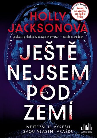 Ještě nejsem pod zemí Ještě nejsem pod zemí