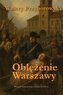 Oblężenie Warszawy - powieść historyczna