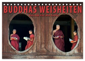 BUDDHAS WEISHEITEN - Balsam für die Seele (Tischkalender 2026 DIN A5 quer), CALVENDO Monatskalender