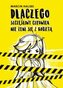 Dlaczego szczęśliwy człowiek nie żeni się z...