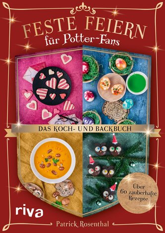 Feste feiern für Potter-Fans - Das Koch- und Backbuch