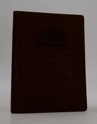 T. G. Masaryk: Mravní názory