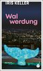 Walwerdung