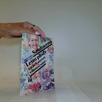 Lesní plody a jejich úprava v domácnosti