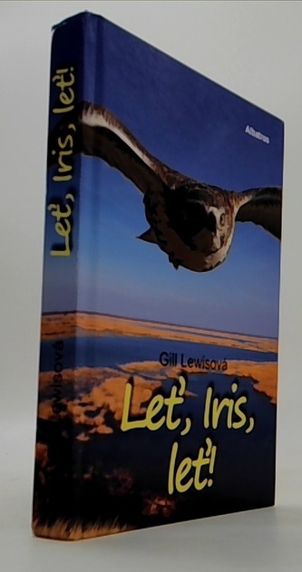 Leť, Iris, leť!