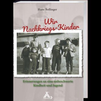 Wir Nachkriegs-Kinder