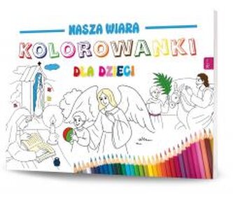 Nasza wiara. Kolorowanki dla dzieci