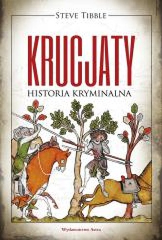 Krucjaty Historia kryminalna