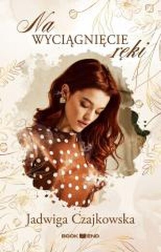 Na wyciągnięcie ręki