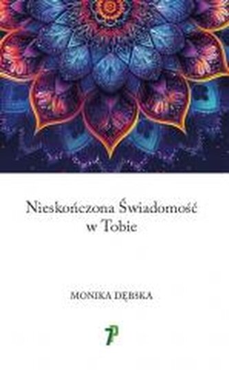 Nieskończona Świadomość w Tobie