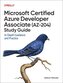 Microsoft Certified Azure Developer Associate (AZ-204) Study Guide