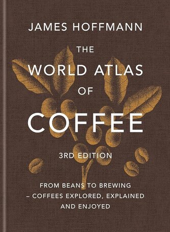 World Atlas of Coffee 3rd edition