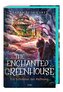 The Enchanted Greenhouse