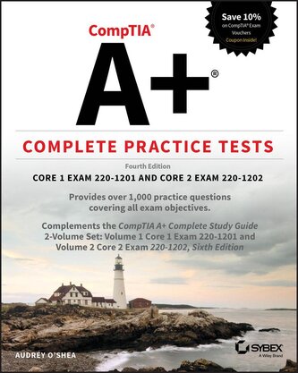 CompTIA A+ Complete Practice Tests: Core 1 Exam 220-1201 and Core 2 Exam 220-1202
