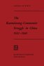 The Kuomintang-Communist Struggle in China 1922-1949