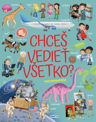 Chceš vedieť všetko? Prvá encyklopédia