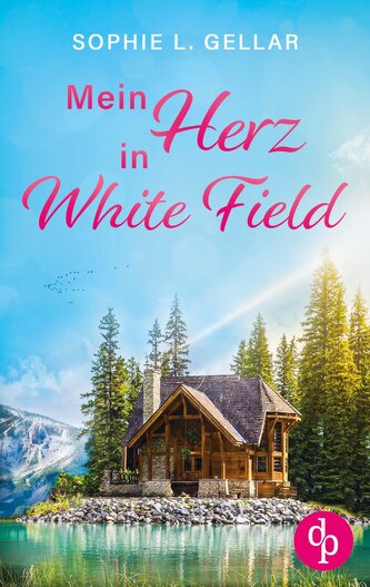 Mein Herz in White Field | Ein Second Chance Liebesroman