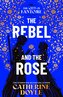 The Rebel and the Rose