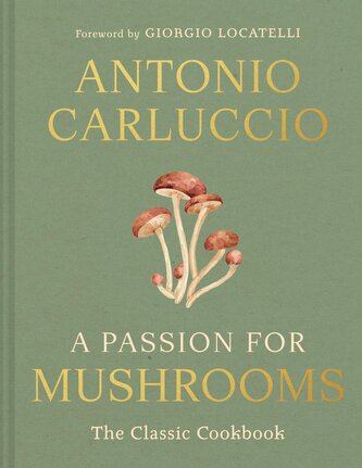 A Passion for Mushrooms