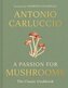 A Passion for Mushrooms