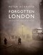 Forgotten London
