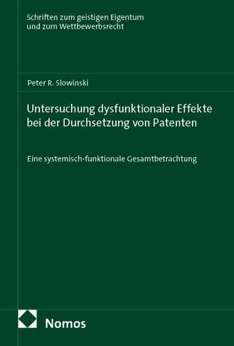 Untersuchung dysfunktionaler Effekte bei der Durchsetzung von Patenten