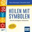Heilen mit Symbolen. Hörbuch