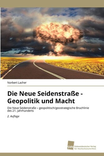 Die Neue Seidenstraße - Geopolitik und Macht