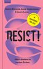 Resist! Weich bleiben in harten Zeiten.