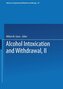 Alcohol Intoxication and Withdrawal