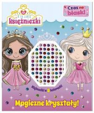 A ja lubię księżniczki. Czas na blask!