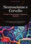 Neuroscienze e Cervello: Principi di Neuroscienze Cognitive e Applicate