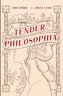 Tender Philosophia