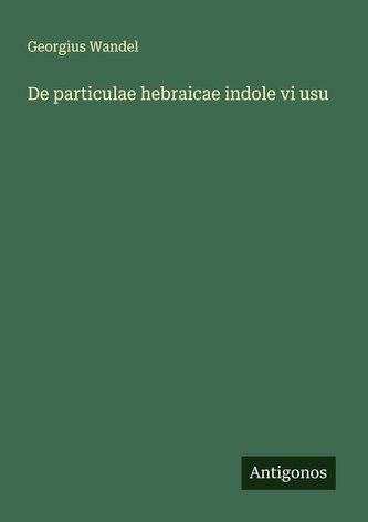 De particulae hebraicae indole vi usu