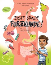 Erste Stunde Furzkunde! Wie unser Körper alles gut verdaut