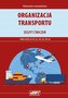 Organizacja transportu Zeszyt ćwiczeń Kwalifikacja SPL.03, SPL.04, SPL.05