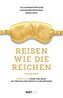 Reisen wie die Reichen